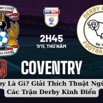 Derby Là Gì? Giải Thích Thuật Ngữ Và Các Trận Derby Kinh Điển