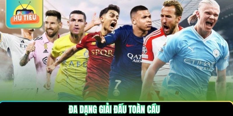 Đa dạng giải đấu toàn cầu