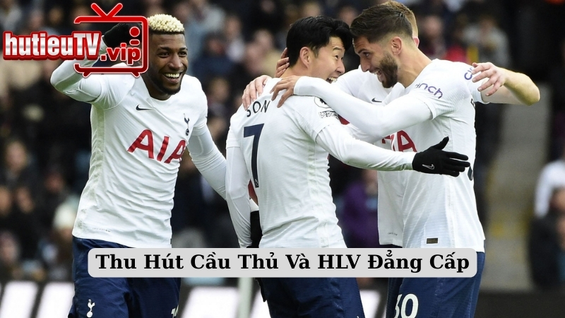 Thu Hút Cầu Thủ Và HLV Đẳng Cấp