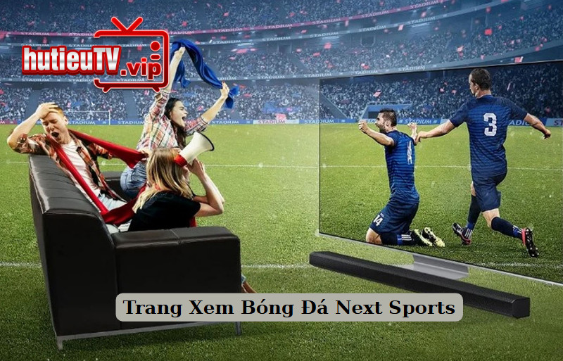 Trang Xem Bóng Đá Next Sports